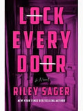 Lock Every Door: A Novel by Riley Sager