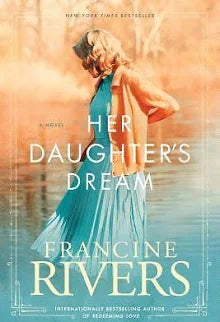 Her Daughter's Dream - (Marta's Legacy) by Francine Rivers (Paperback)