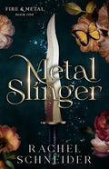 Metal Slinger - by Rachel Schneider (Paperback)