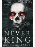 The Never King (Vicious Lost Boys, 1) : A Peter Pan Dark Romance, by Nikki St Crowe