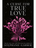 A Curse for True Love - (Once Upon a Broken Heart) by Stephanie Garber (Paperback)
