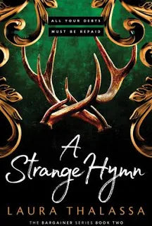 A Strange Hymn (The Bargainers Book 2) - by Laura Thalassa (Paperback)