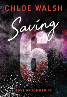 Saving 6 - (Boys of Tommen) by Chloe Walsh (Paperback)