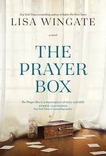 The Prayer Box (A Carolina Heirlooms Novel) by Lisa Wingate