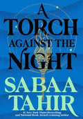 A Torch Against the Night (An Ember in the Ashes) by Sabaa Tahir
