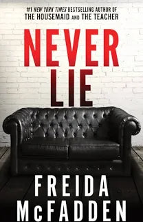 Never Lie - by Freida Mcfadden (Paperback)